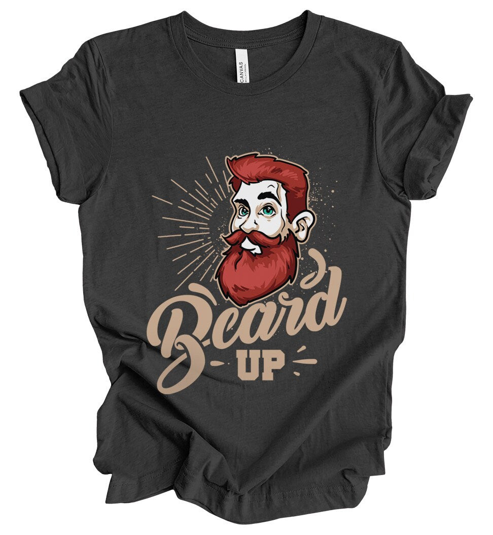 Beard Up T-shirt, Beard Lovers T-Shirt, Men Beard Shirt, Dad Beard T-shirt, Hair T-Shirt, Hipster Beard Shirt, Gift for Bearded Men