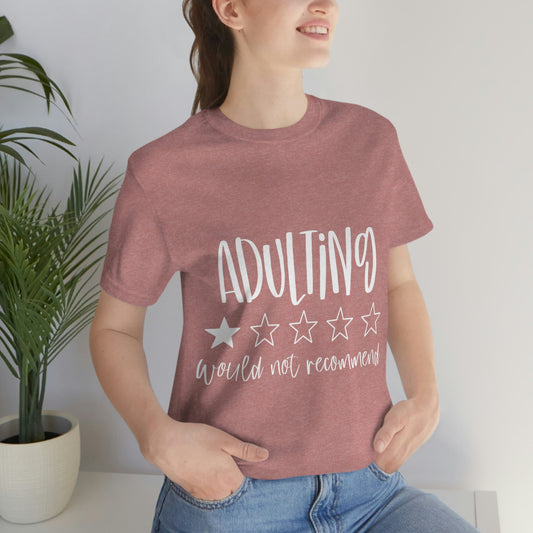 Adulting T-shirt, Adulting Review Stars T Shirt, Funny Saying Shirt, T-Shirt with Saying, Funny Women Shirt, Gift for Mom and Dad