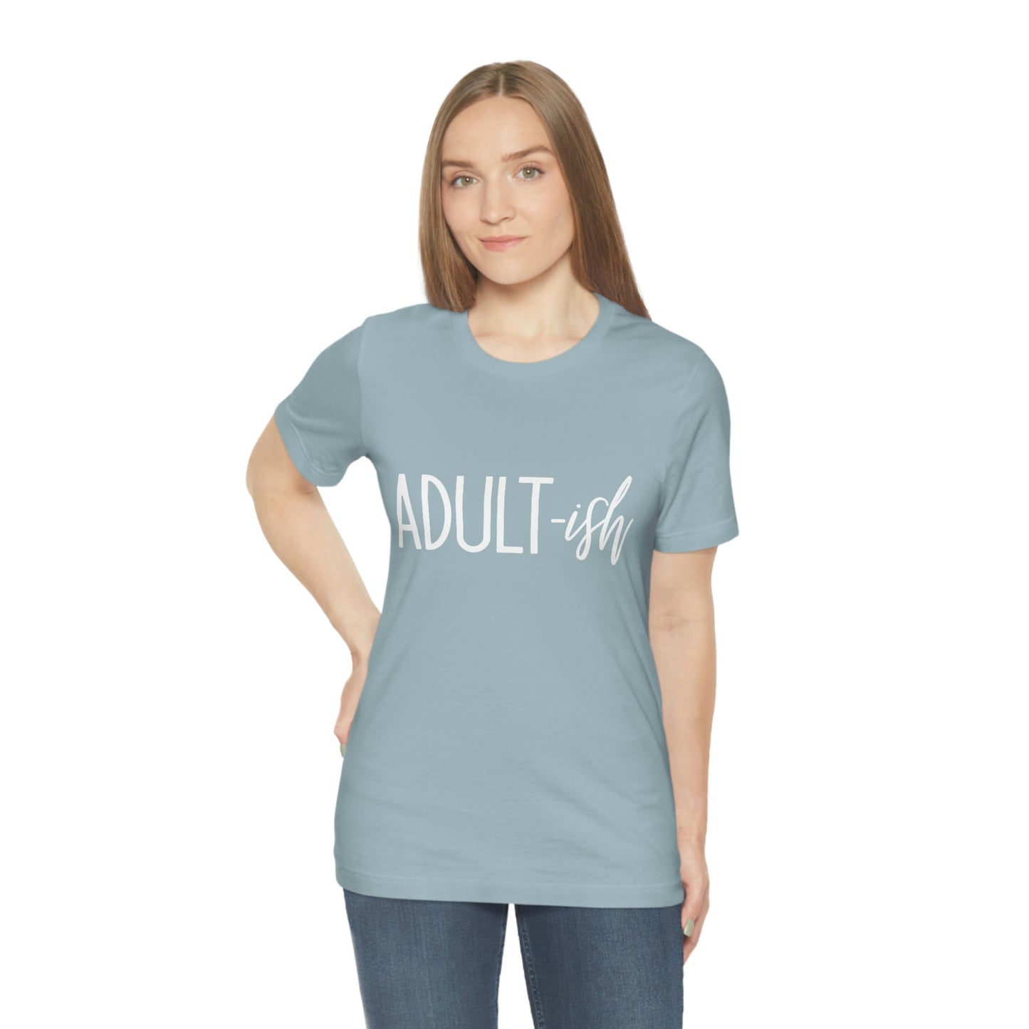 Adultish T-Shirt, Gift for Parents, Cool Adulting Shirt, Best Adult T-shirt, Cute Adult Gifts, Cool Parent Shirt, Family Tee