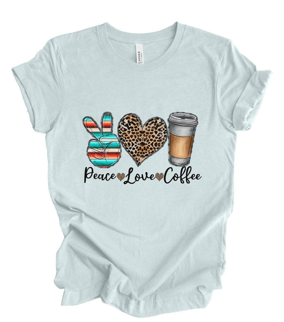 Peace Love Coffee Shirt, Kaffee T-Shirt, Kaffee Liebhaber Shirt, Inspirierendes T-Shirt, Geschenk Shirt für Sie, Kaffee Geschenk Shirt