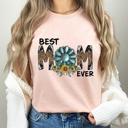 Best Mom Ever Shirt, Shirt for Mom, Best Mom Shirt, Gift for Mom, Gift for Mother's Day, Wife Shirt, Best Mom Tee, Western Shirt