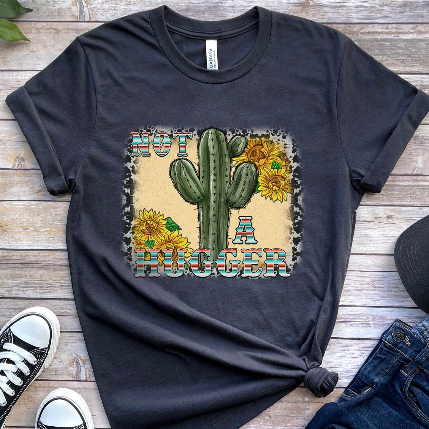 Not A Hugger Shirt, Funny Cactus Shirt, Hugger Shirt, Gift for Him, Gift for Her, Sarcastic Shirt, Cactus Tee, Western Sarcastic Gift