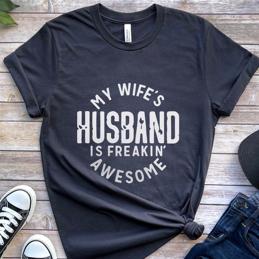 Awesome Husband T-shirt, Funny Husband Shirt, Anniversary Gift T-shirt for Husband, Funny Anniversary Gift Shirt for Husbands