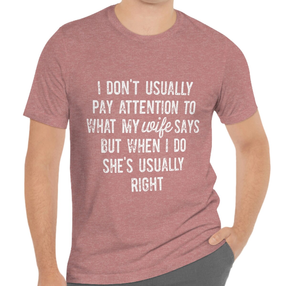 Funny Husband T-shirt, Gift Shirt for Husband, Anniversary Gift T-shirt, I don't Usually Pay Attention T-shirt, Husband Shirt from Wife