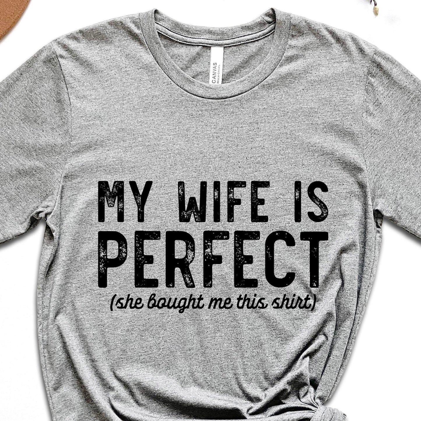 My Wife is Perfect T-shirt, Funny Husband Shirt, Anniversary Gift T-shirt for Husband, Funny Anniversary Gifts, Shirt Gift for Husband