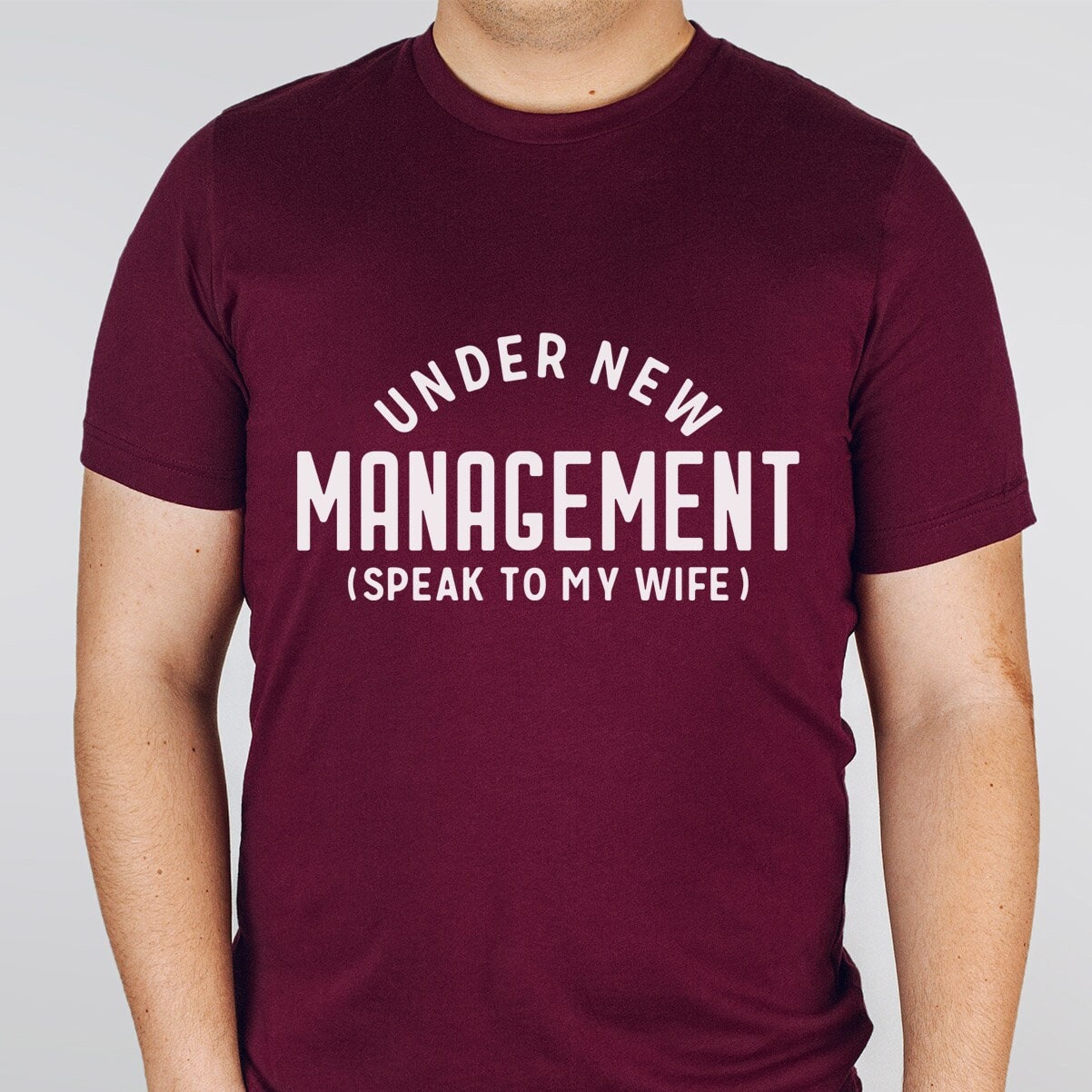 Funny Husband T-Shirt, T-shirt for Husband, Funny Anniversary Gifts, Shirt Gift for Husband, Humor T-shirt, Under New Management Shirt