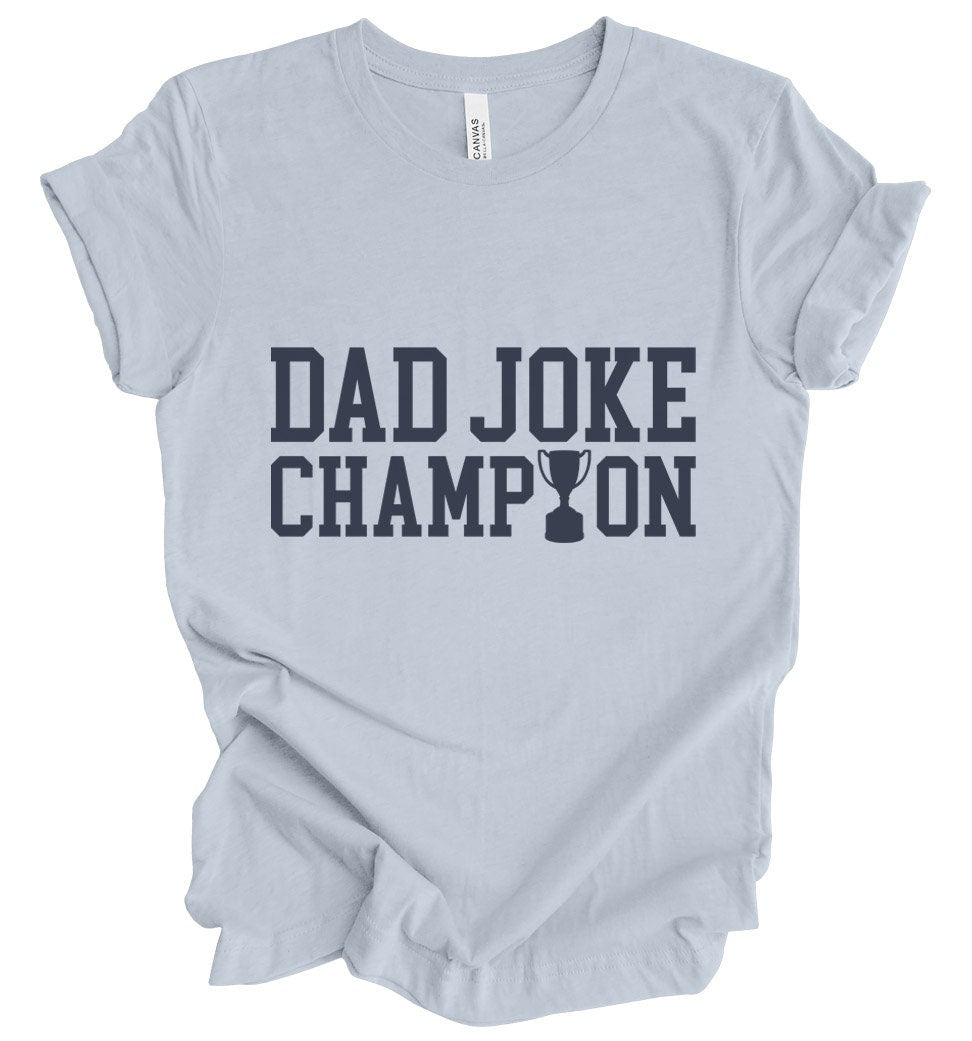 Dad Joke Champion Shirt, Funny Dad Shirts, Gift for Dad, Funny Shirt for Dad, Father's Day Gift Shirt, Humor Shirts, Shirt Gift for Dad