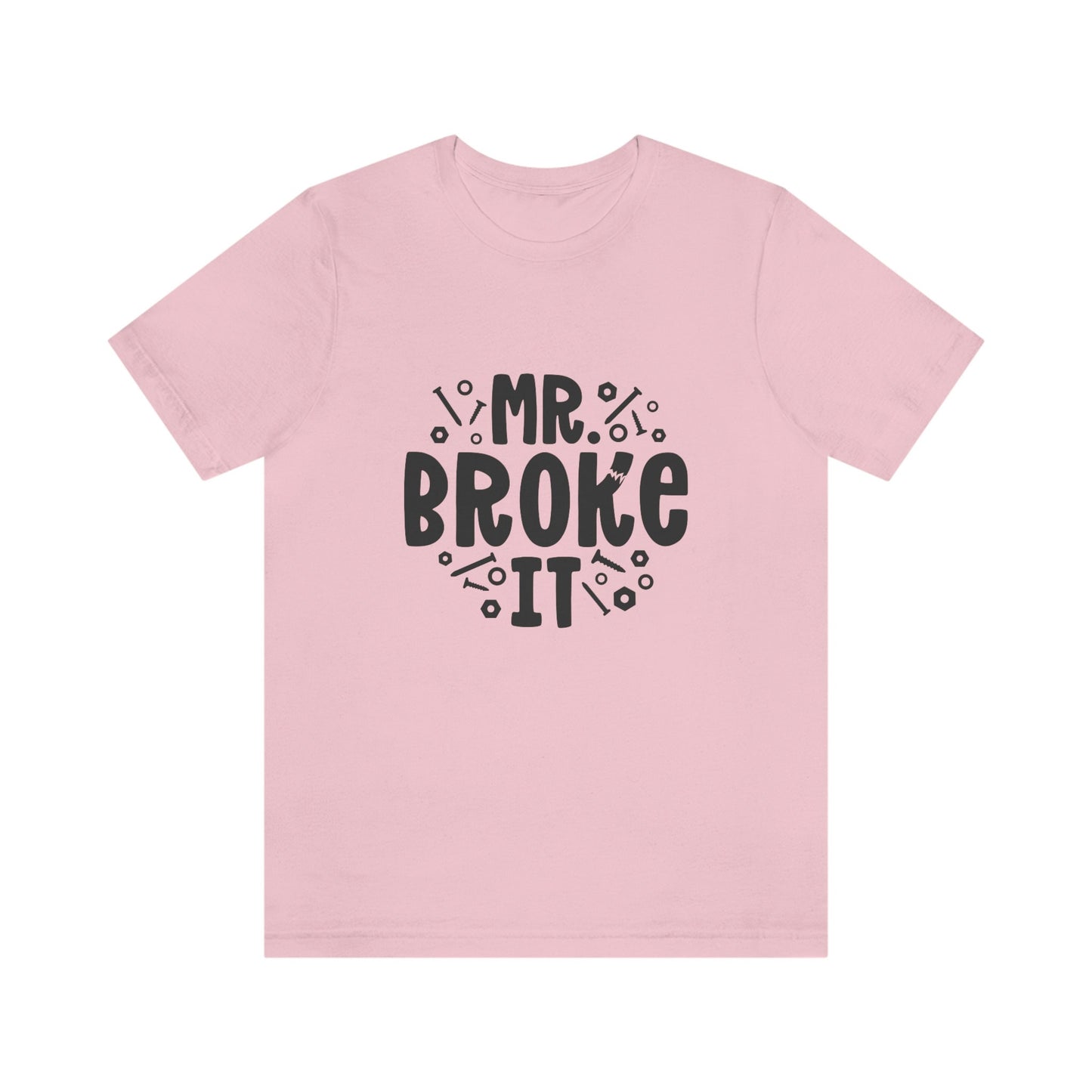 Mr. Fix it - Mr. Broke It - Ms. Broke It Shirts, Funny Family T-Shirt, Father's Day T-Shirt, Matching Shirts for Son Daughter Dad