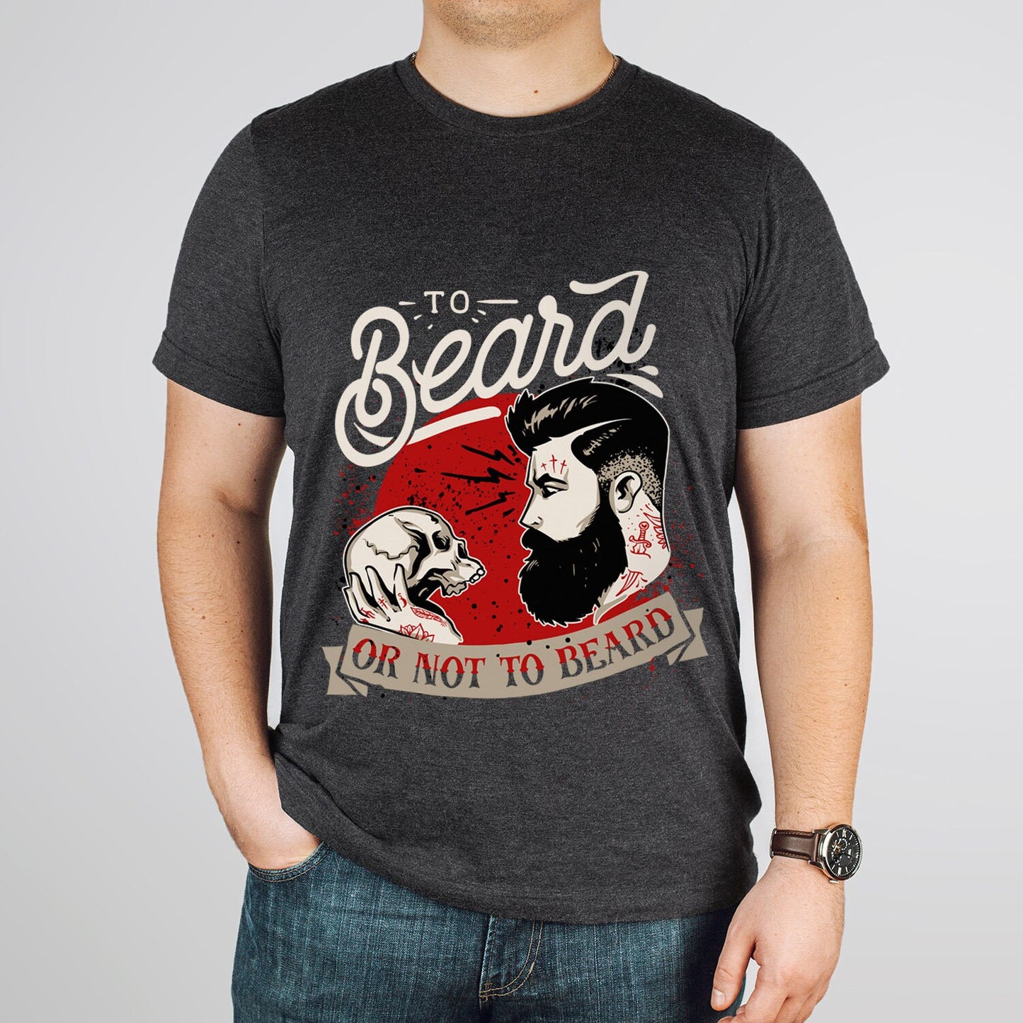 To Beard or Not to Beard T-shirt, Men Beard Shirt, Beard Love Shirt, Hair T-Shirt, Beard Lover T-Shirt, Gifts For Him, Dad Beard T-shirt