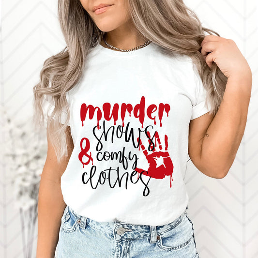 Murder Shows Comfy Clothes T-shirt, Crime Shirt, Funny Murder Shirt, Funny Shirts, Murderer T Shirt, Crime Movies Shirt, Gift T-shirt