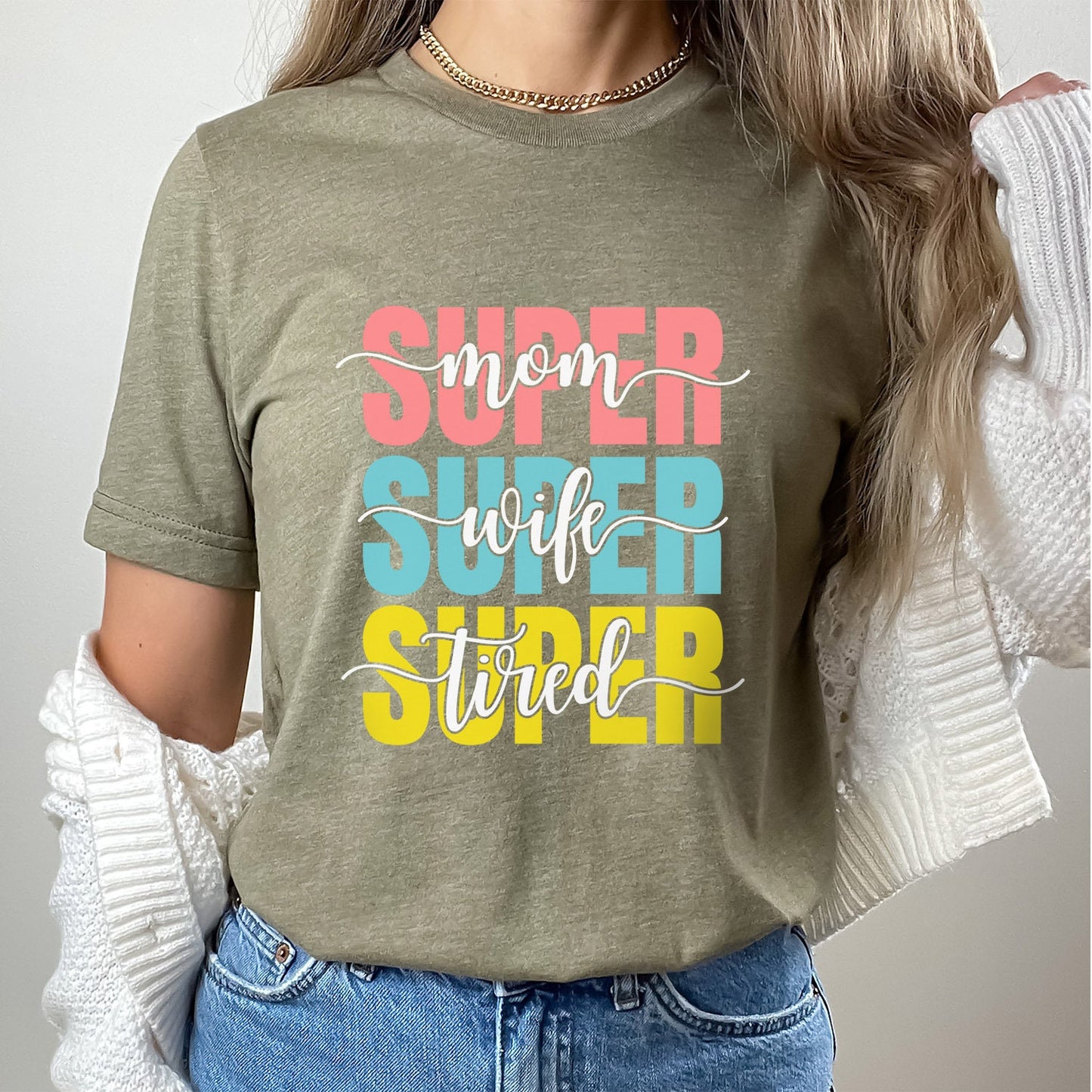 Super Mom T-shirt, Super Wife T-shirt, Super Tired Shirt, Gift Shirt for Mom, Mother's Day Gift Shirt, Funny Parenting Shirt