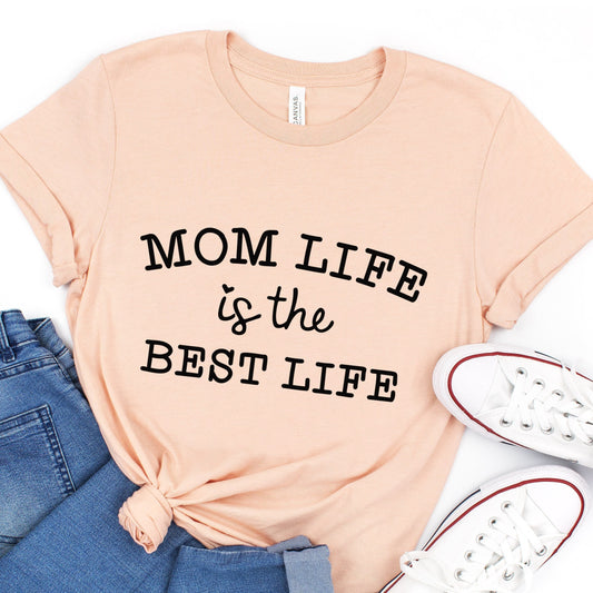 Mom Life is the Best Life T-Shirt, Geschenk-Shirt für Mama, Muttertagsgeschenk-Shirt, Mom Life Shirt, Eltern-Shirt, Mama-Shirt