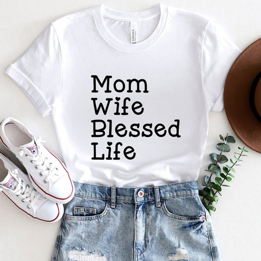 T-Shirt „Mom Wife Blessed Life“, T-Shirt „Mom Life“, Geschenk-Shirt für Mama, Muttertagsgeschenk-Shirt, Shirt für Mütter, Gesegnetes Mama-Shirt