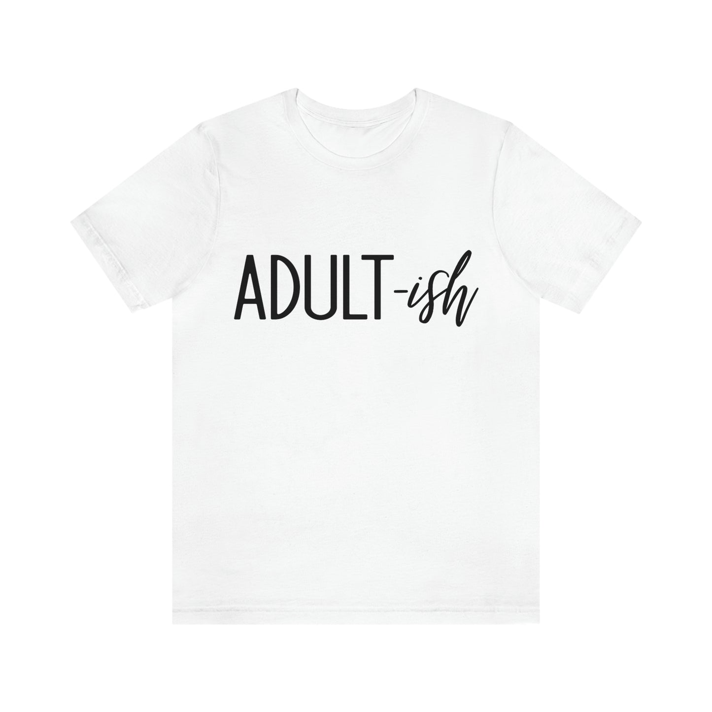 Adultish Cool Adulting Shirt