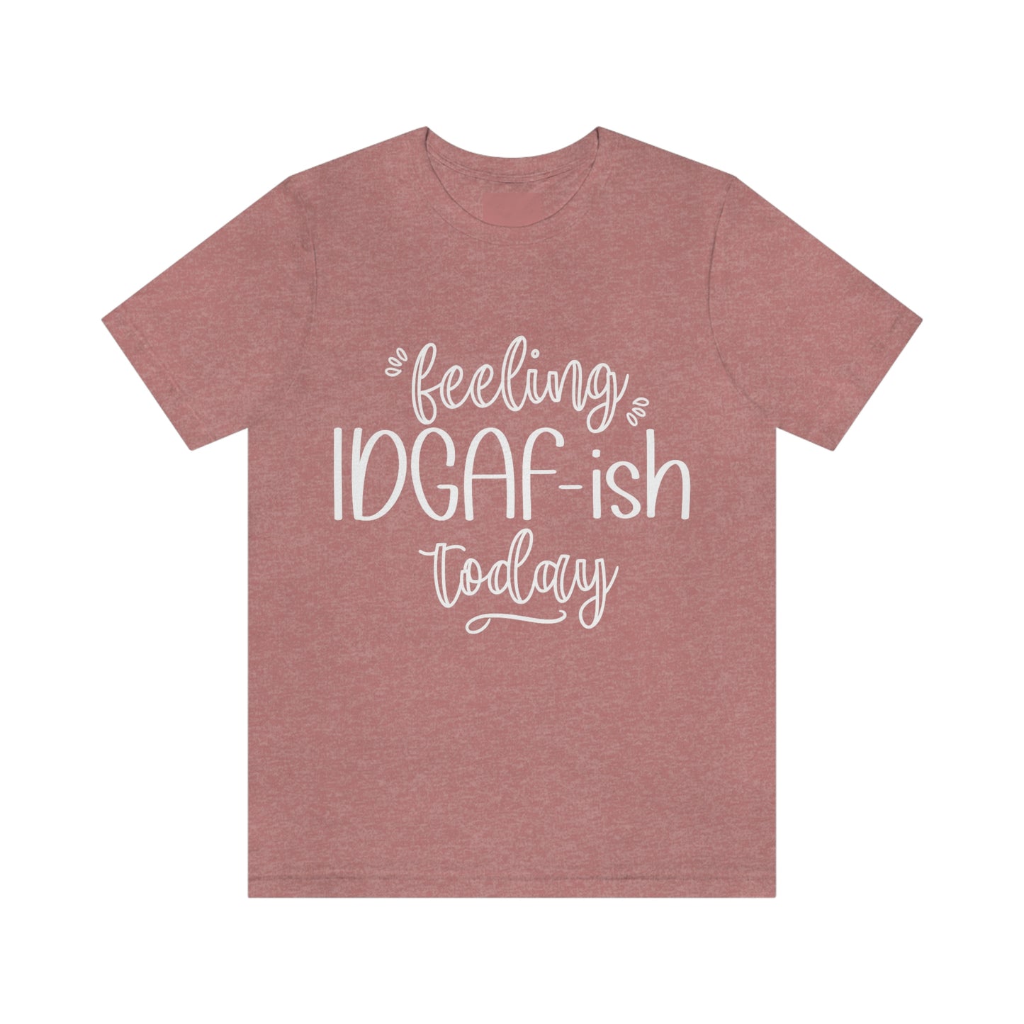 Feeling Idga-fish Today Funny Adulting Shirt