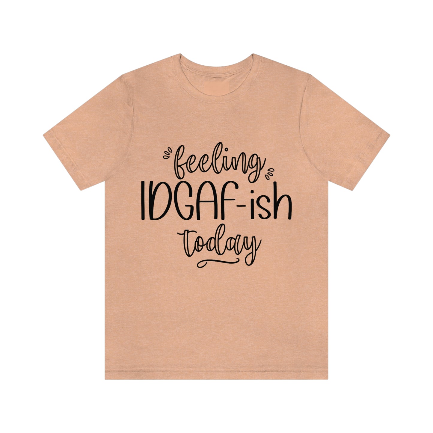 Feeling Idga-fish Today Funny Adulting Shirt