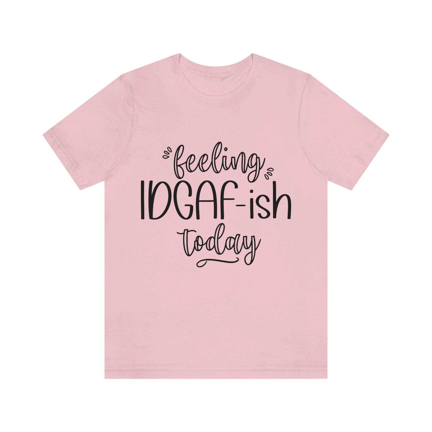 Feeling Idga-fish Today Funny Adulting Shirt