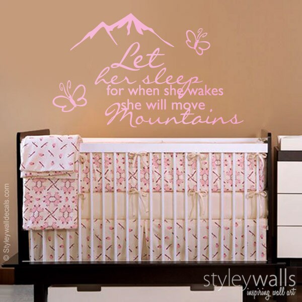 Let Her Sleep Wall Decal, Let Her Sleep for When She Wakes Up She will Move Mountains Wall Decal, Girls Room Wall Quote Decal