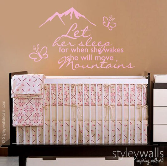 Let Her Sleep Wall Decal, Let Her Sleep for When She Wakes Up She will Move Mountains Wall Decal, Girls Room Wall Quote Decal