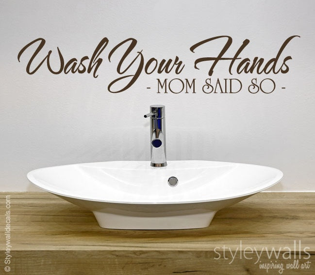 Bathroom Wall Decal, Wash Your Hands Mom Said So Vinyl Lettering, Wash Your Hands Vinyl Lettering for Bathroom Decor, Kids Bathroom Decal