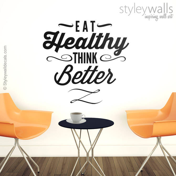 Eat Healthy Think Better Wall Quote Wall Decal,  Kitchen Vinyl Lettering , Kitchen Decor Wall Quote ,Inspirational Vinyl Lettering Decor
