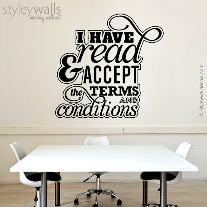 I Have Read and Accept the Terms and Conditions Office Wall Quote Wall Decal, Vinyl Lettering Decor, Inspirational Vinyl Lettering