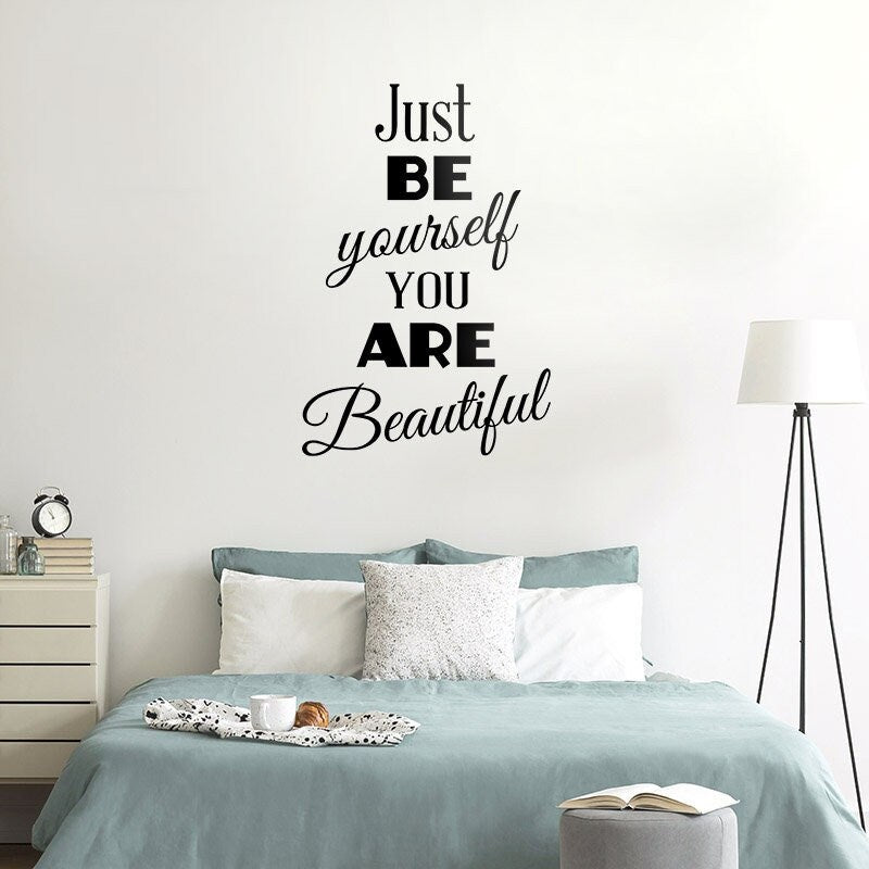 Just Be Yourself Your are Beautiful Quote Wall Decal, Vinyl Lettering, Be Beautiful  Wall Decal, Inspirational Vinyl Lettering Beauty Decor