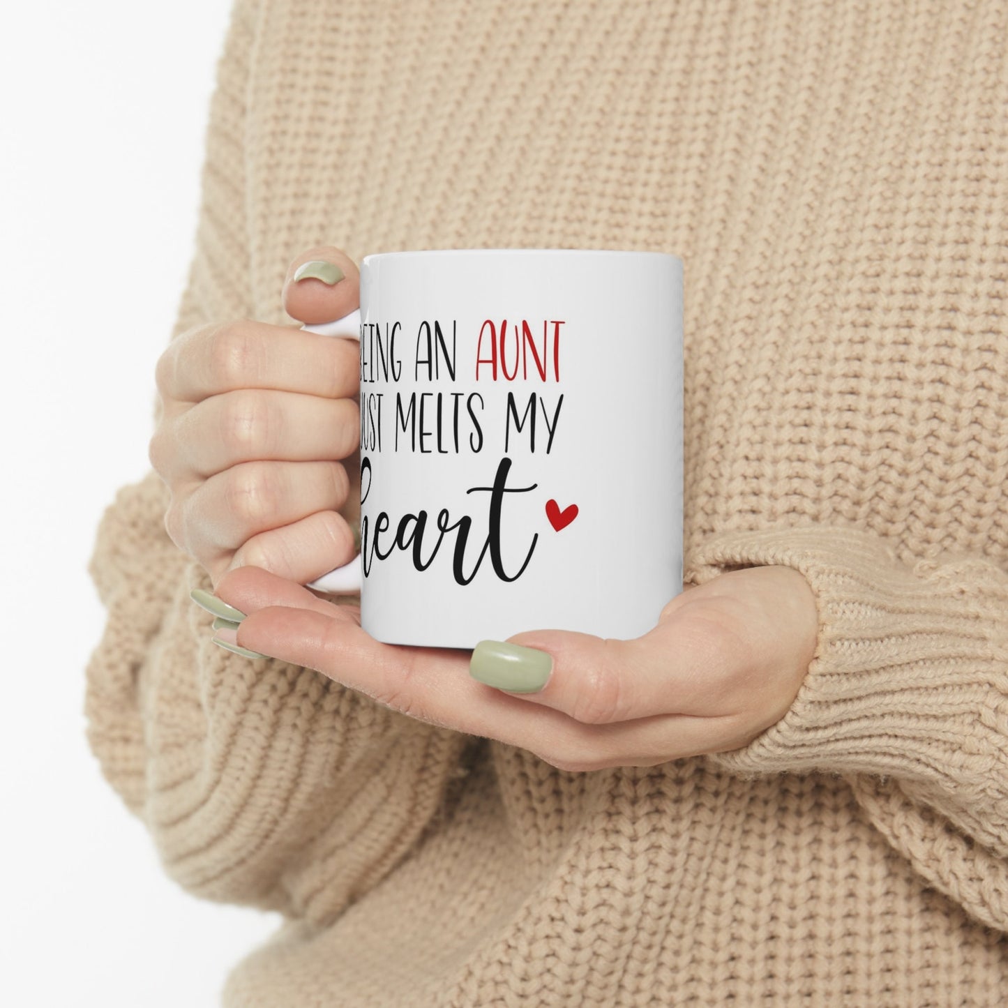 Being an Aunt Melts My Heart, Auntie Mug, Funny Mug, Gift Coffee Mug, Gift Mug for Aunts, Coffee Quotes Mug, White Ceramic Coffee Mug 11oz