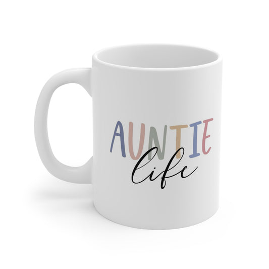 Auntie Life Gift Mug for Aunts, Auntie Mug, Funny Mug, Gift Coffee Mug, Coffee Quotes Mug, Cup for Coffee, Ceramic Coffee Mug
