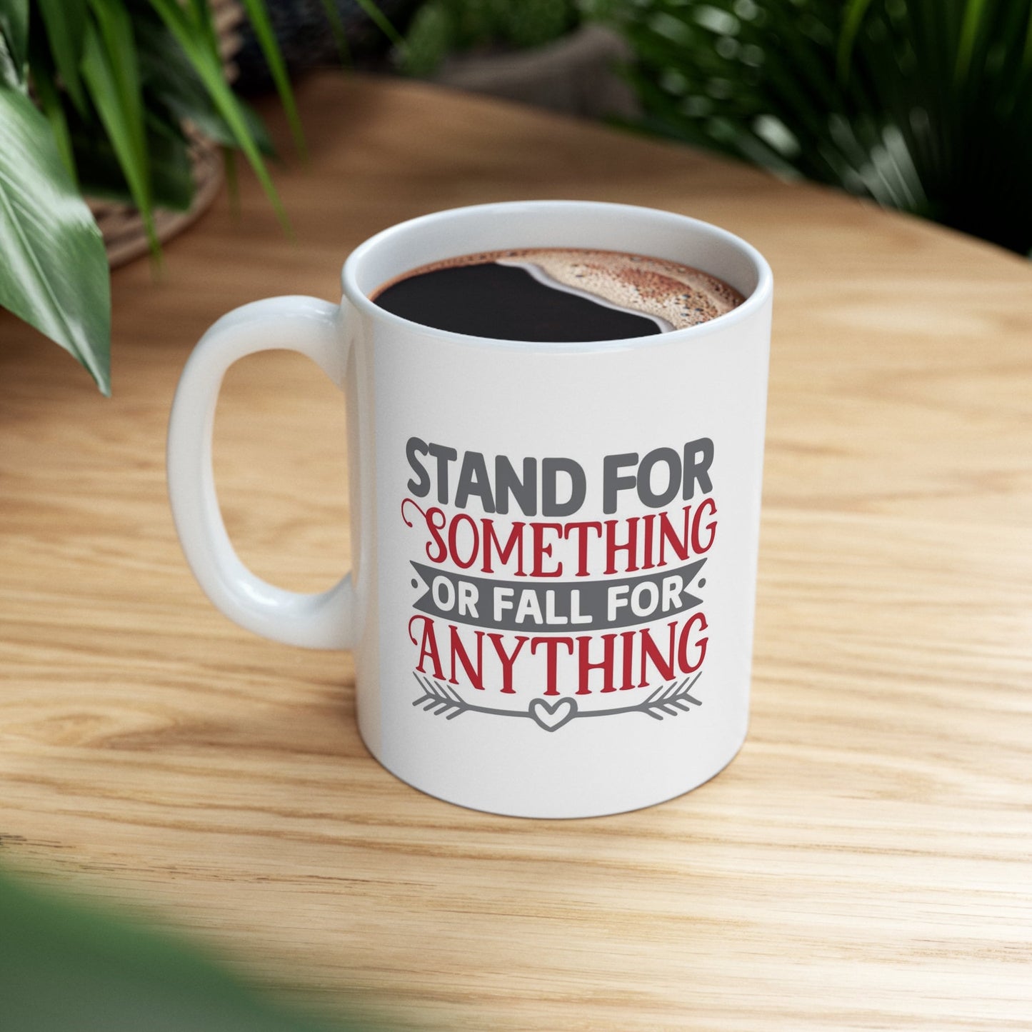 Stand For Something Or Fall For Anything Motivational Mug, Inspirational Mug with Quote, White Ceramic Coffee Mug 11oz, Birthday Gift