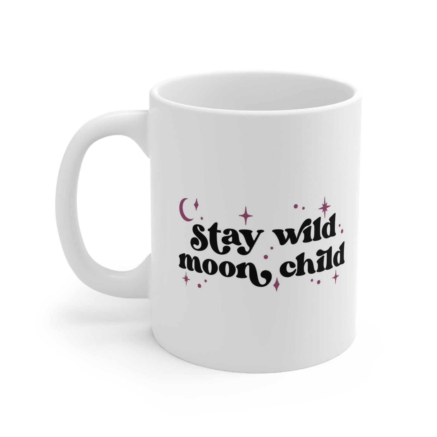 Stay Wild Moon Child Mug, Gift Coffee Mug, Boho Inspirational Mug, Coffee Quotes Mug, Cup for Coffee or Tea, Ceramic Coffee Mug 11oz